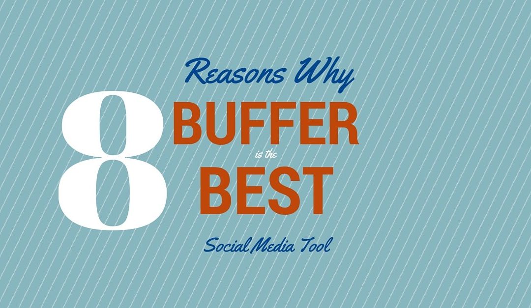 8 Reasons Why I Can’t Live Without Buffer