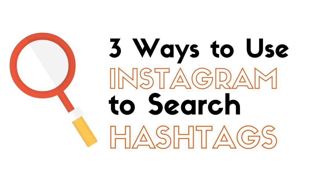 3 Ways to Use Instagram to Search for Hashtags